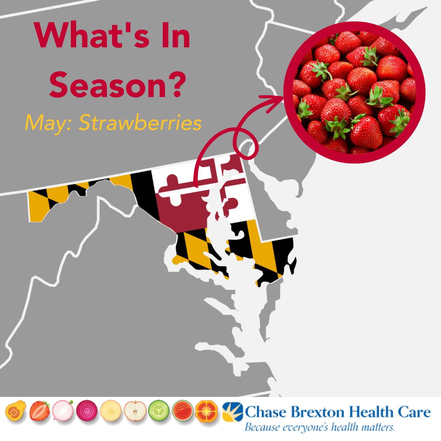 What's In Season? May: Strawberries. Maryland map pointing to an image of fresh strawberries