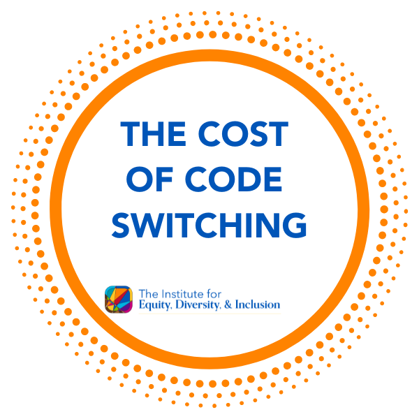 Orange circle, "The Cost of Code Switching" Inside Circle