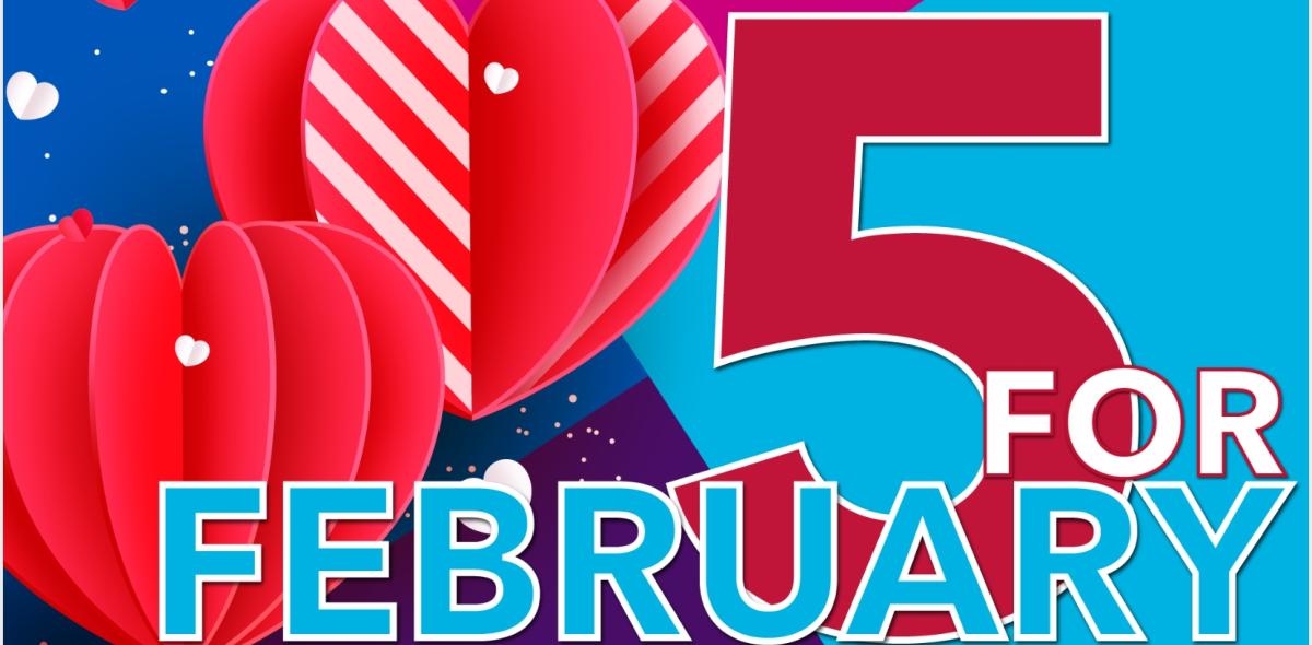 5 for February. Red paper hearts in the background 