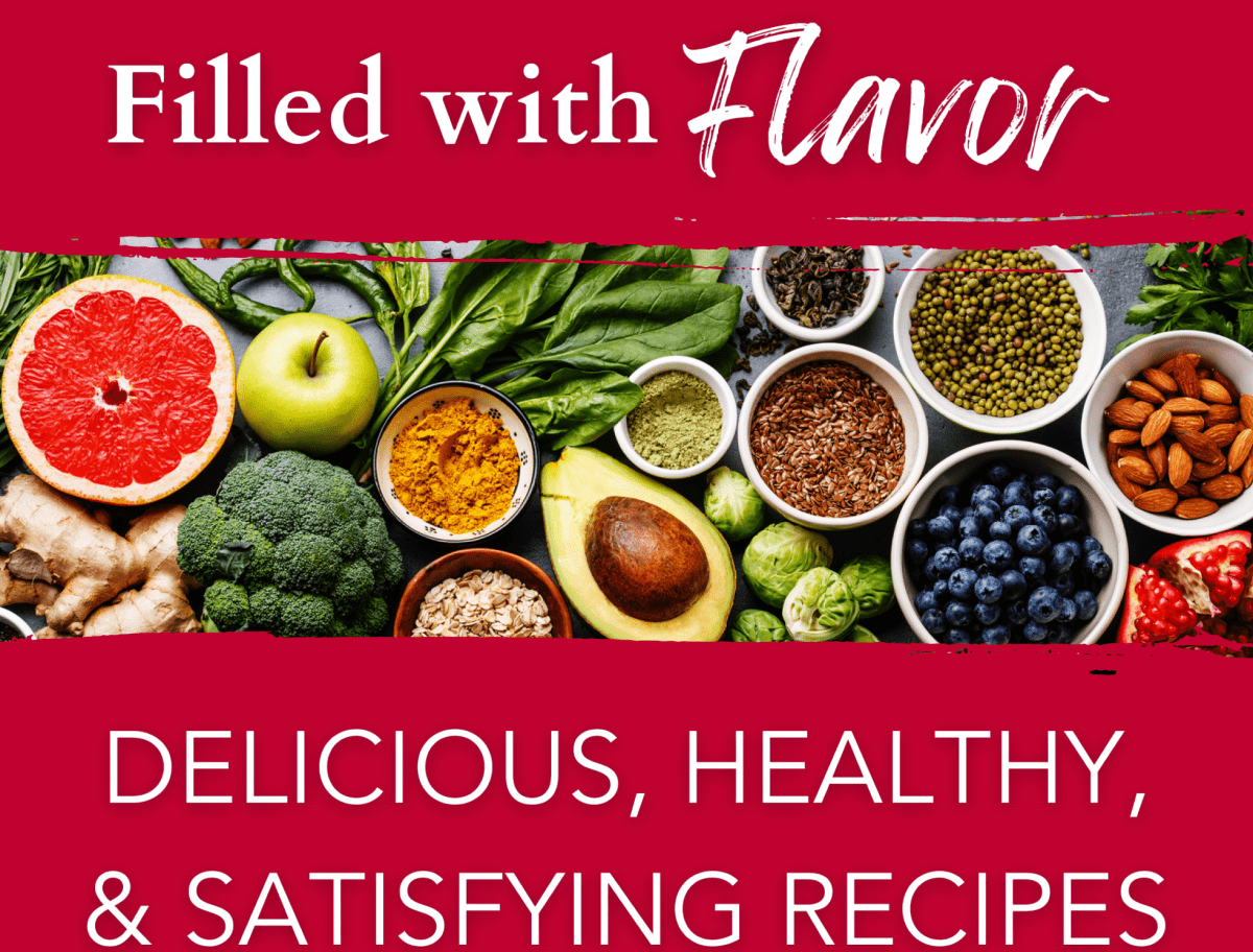 Cookbook cover called "Filled with Flavor - Delicious, healthy, and satisfying recipes"